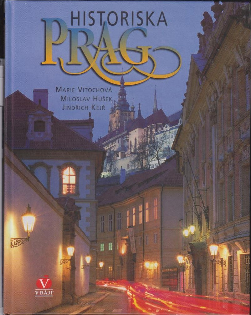 Vitochová, Marie ; Kejr, Jindrich : Historiska Prag