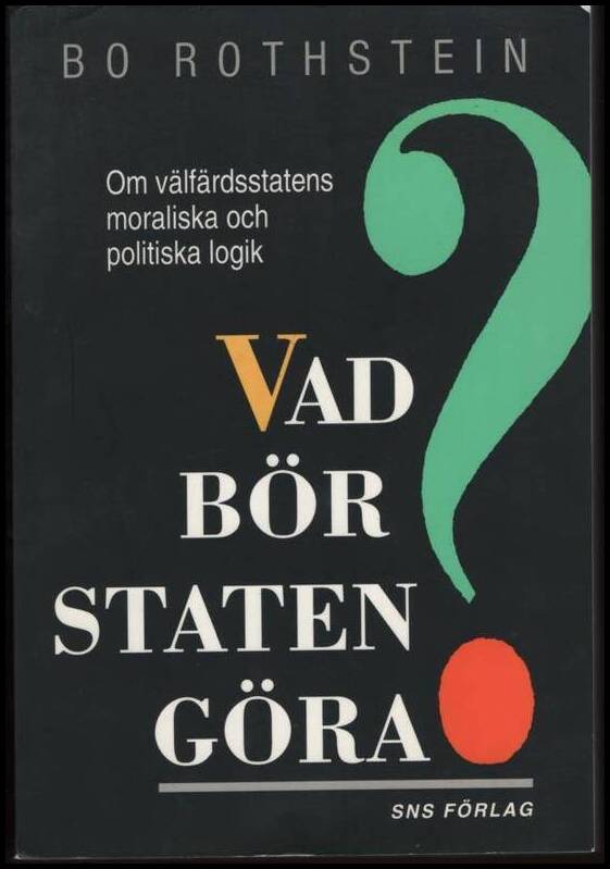 Bo Rothstein : Vad bör staten göra?
