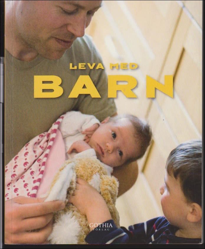 Gustafsson, Lars H. ; Köhler, Marie : Leva med barn