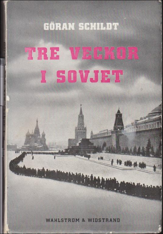 Göran Schildt : Tre veckor i Sovjet