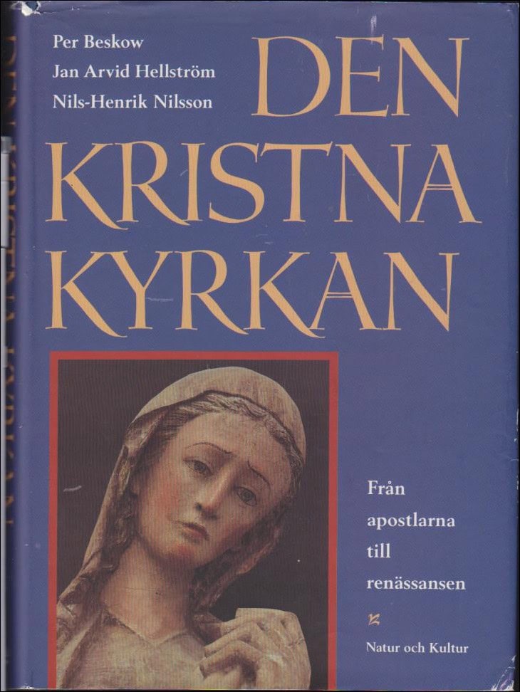 Beskow, Per ; Hellström, Jan Arvid ; Nilsson, Nils-Henrik : Den kristna kyrkan