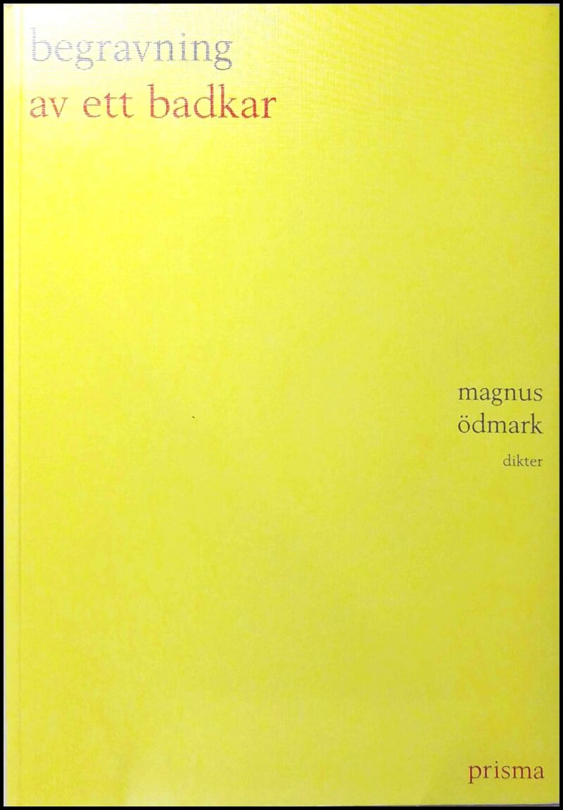 Magnus Ödmark : Begravning av ett badkar