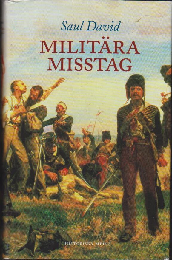Saul David : Militära misstag