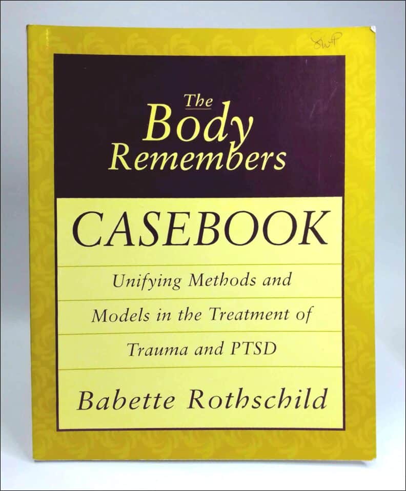 Babette Rothschild : The body remembers casebook