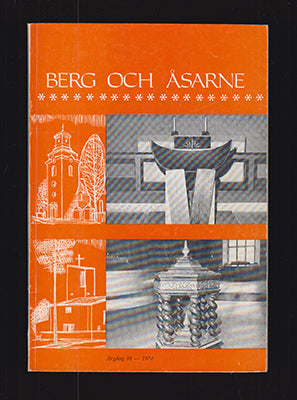 Bernhold, Truls ; Dahlänger, Ingemar ; Esbjörnsson, Gerda ; Esbjörnsson, Sigrid ; Svensson, John ; Åkerblom, Nilrs (red) : Berg och Åsarne