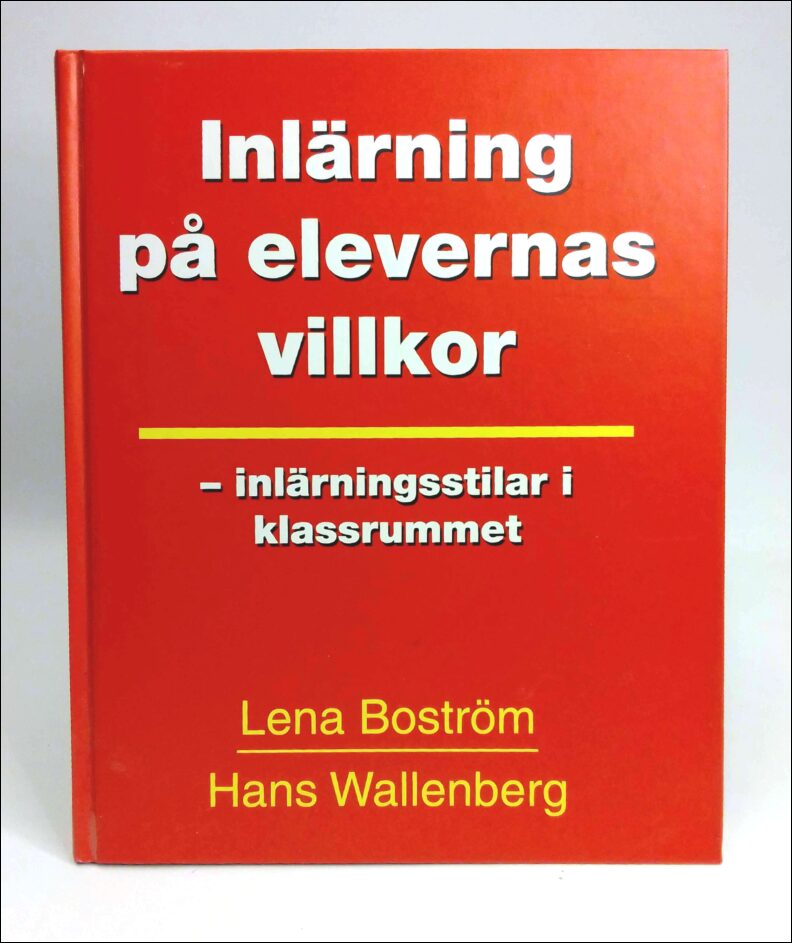 Boström, Lena ; Wallenberg, Hans : Inlärning på elevernas villkor