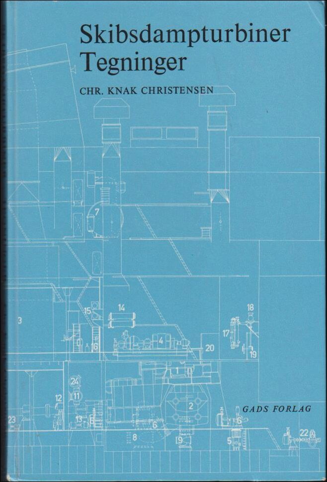 Chr. Knak Christensen : Skibsdampturbiner Tegninger