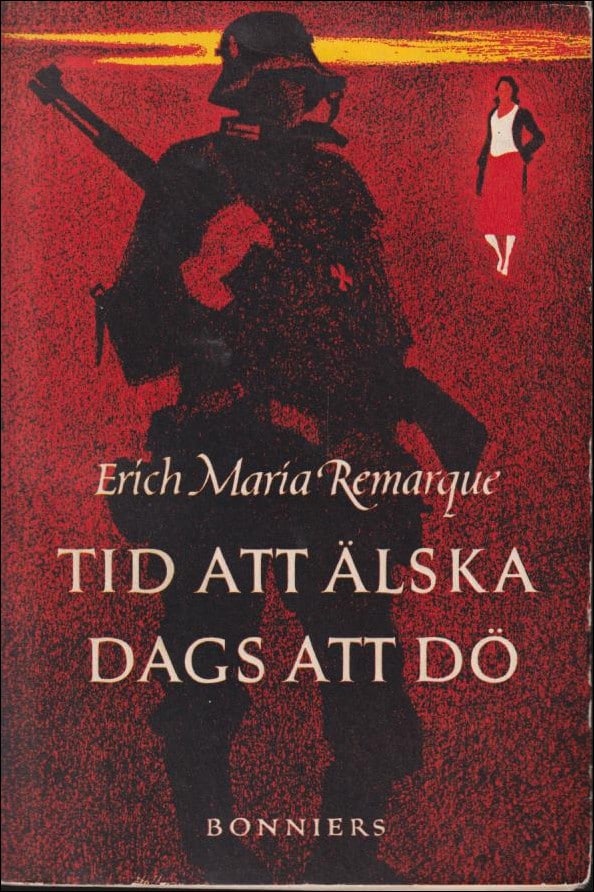Erich Maria Remarque : Tid att älska, dags att dö