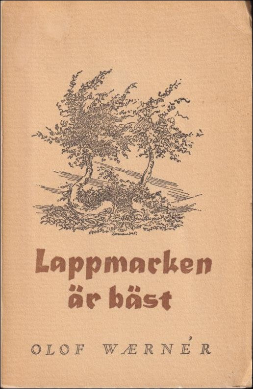 Olof Waernér : Lappmarken är bäst!