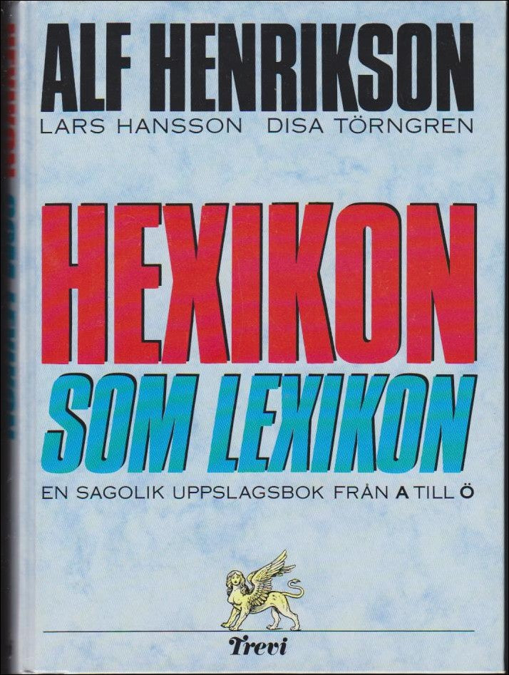 Henrikson, Alf ; Hansson, Lars ; Törngren, Disa : Hexikon som lexikon