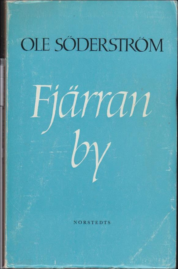 Ole Söderström : Fjärran by