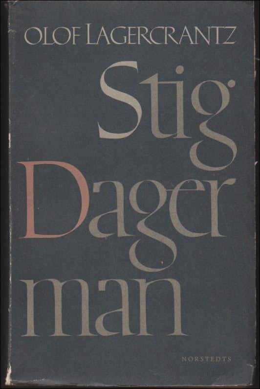 Olof Lagercrantz : Stig Dagerman