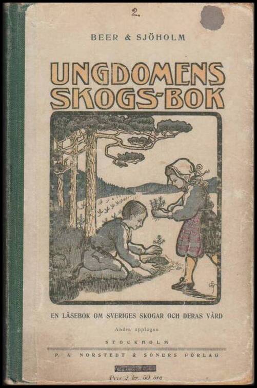 Beer, Oscar Ad. ; Sjöholm, L. G. : Ungdomens skogsbok