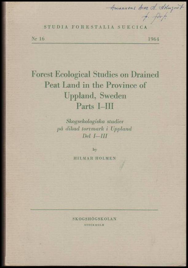 Hilmar Holmen : Forest Ecological Studies on Drained Peat Land in the Province of Uppland