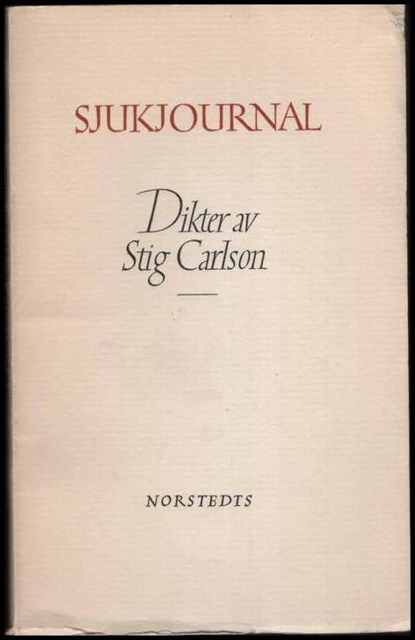 Stig Carlson : Sjukjournal