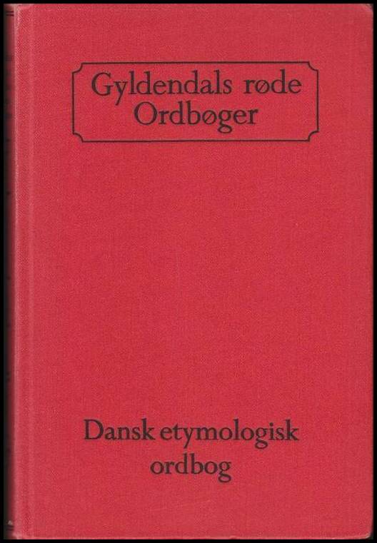 Niels Åge Nielsen : Dansk etymologisk ordbog