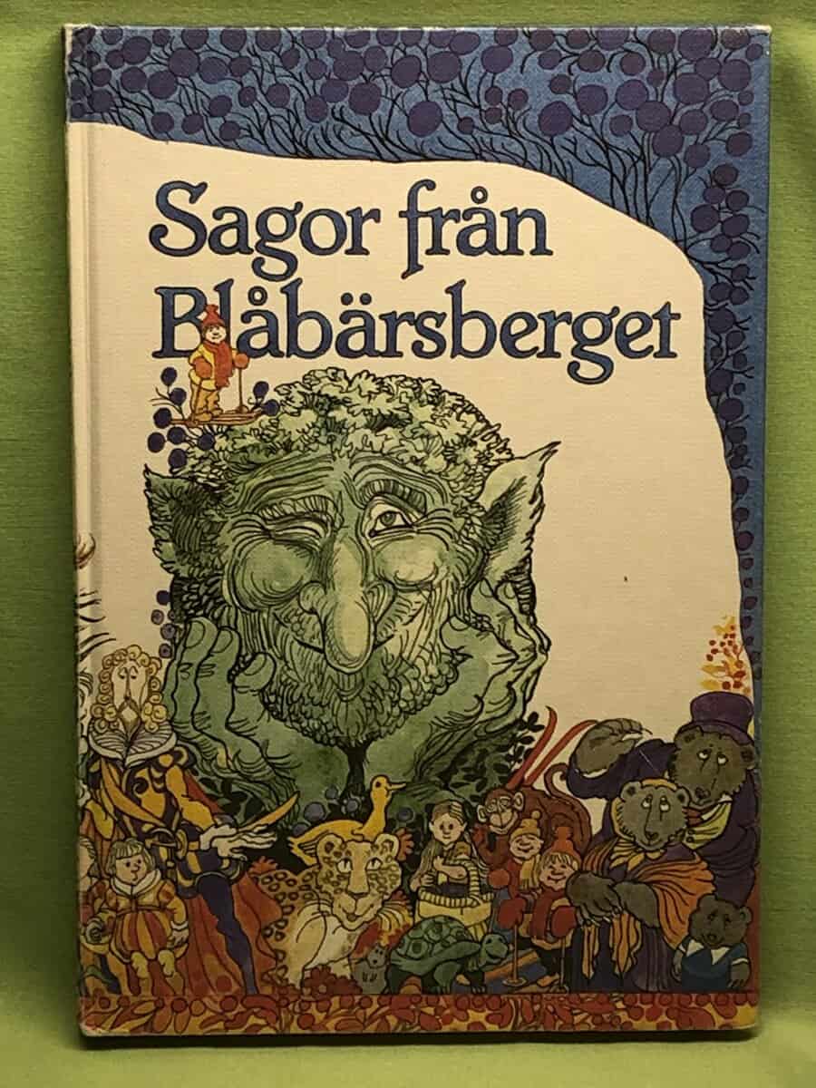 A A Milne, H C Andersen, August Strindberg, Elsa Beskow, Selma LAgerlöf m.fl. : Sagor från Blåbärsberget