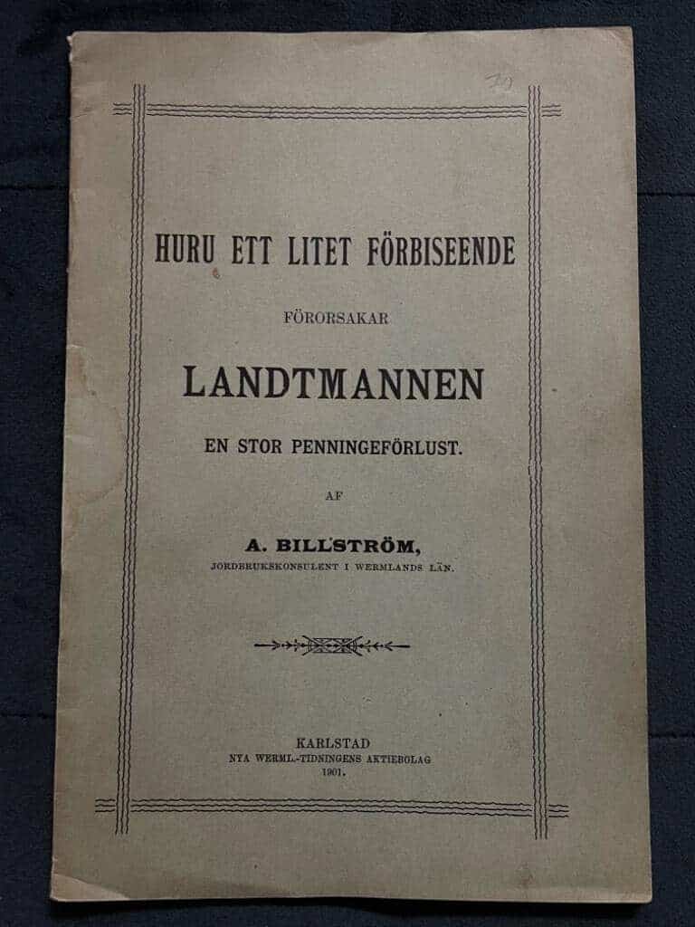 A. Billström : Huru ett litet förbiseende förorsakar landtmannen en stor penningeförlust