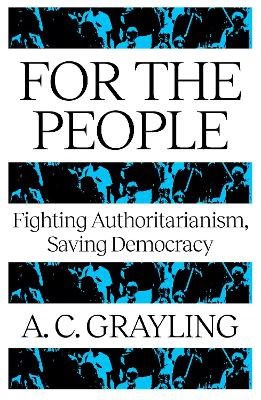 A. C. Grayling : For The People