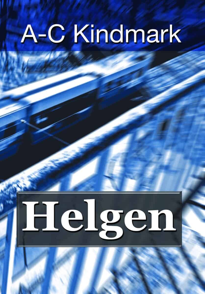 A-C Kindmark : Helgen