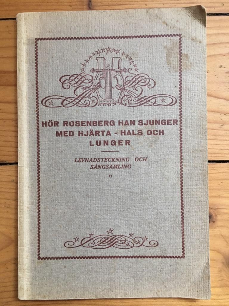 A. Cederlin : Hör Rosenberg han sjunger med hjärta - hals och lunger