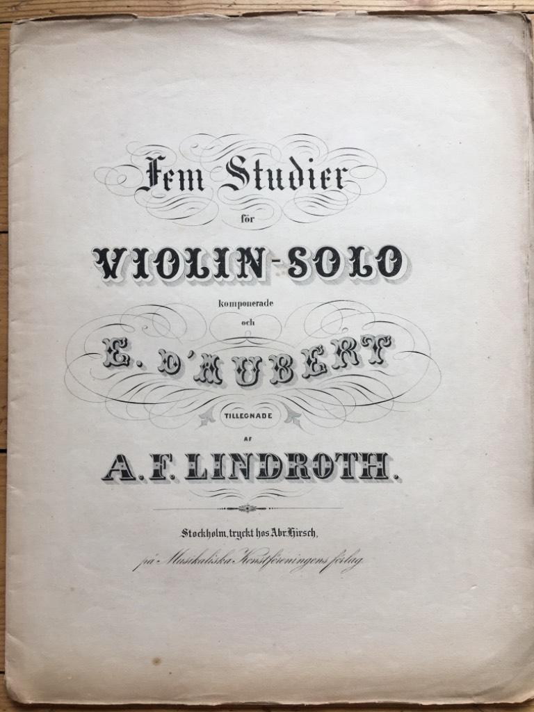 A. F. Lindblad : Fem Studier för Violin-Solo