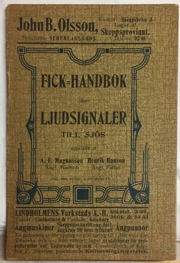 A F Magnusson ; H Hanson : Fick-handbok öfver ljudsignaler till sjös