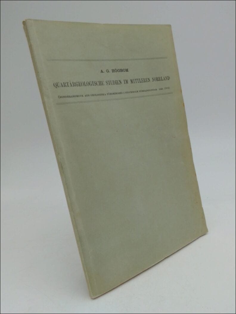 A. G. Högbom : Quartärgeologische Studien im mittleren Norrland