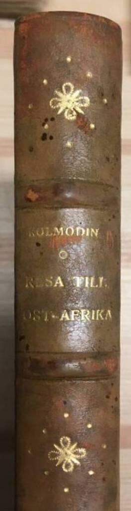 A Kolmodin : Några minnen från min resa till ost-afrika 1908-1909