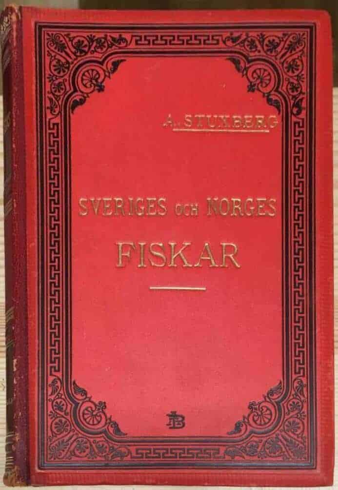A Stuxberg : Sveriges och Norges fiskar. Deras lefnadssätt, födoämnen, lektid, förekomst och utbredning, jämte inledning till fiskarnes naturalhistoria
