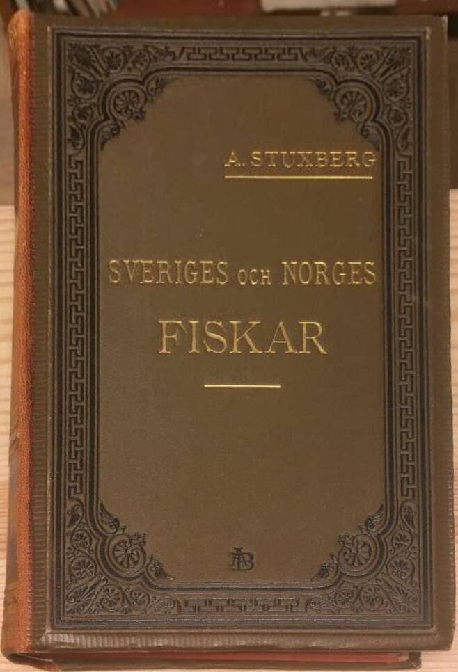 A Stuxberg : Sveriges och Norges fiskar. Deras lefnadssätt, födoämnen, lektid, förekomst och utbredning jämte inledning till fiskarnes naturalhistoria.