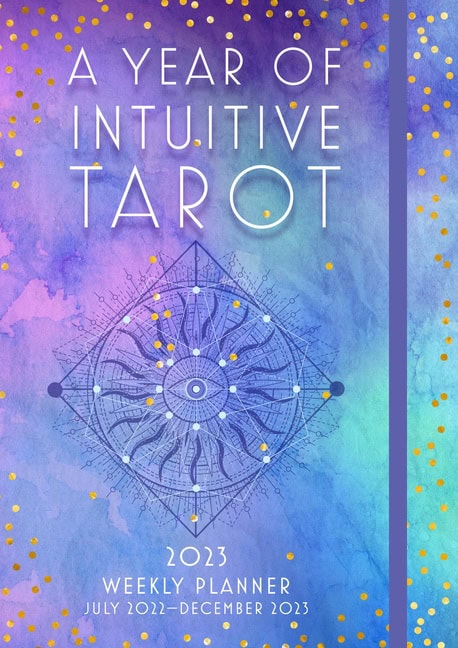 , : A Year of Intuitive Tarot 2023 Weekly Pl