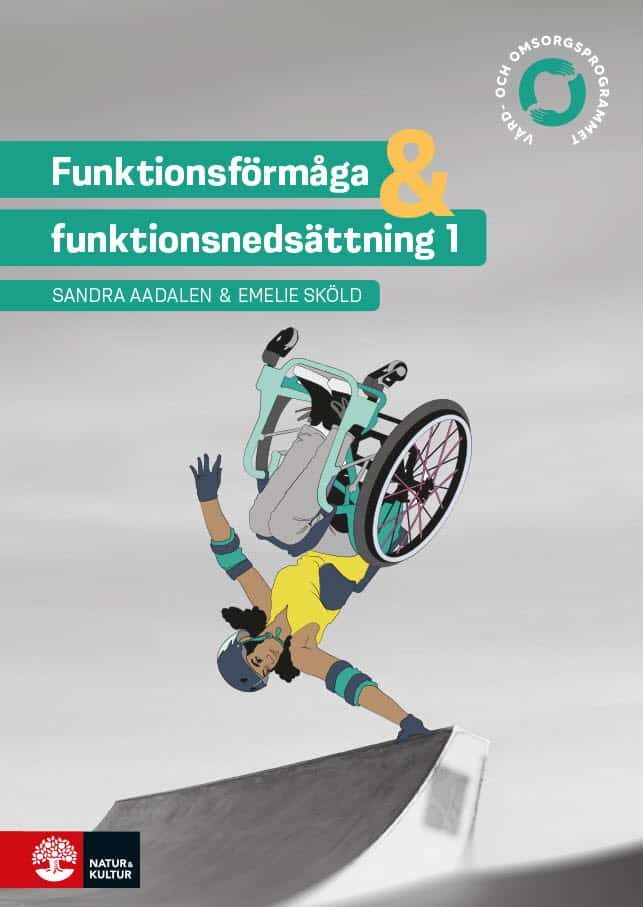 Aadalen, Sandra ; Sköld, Emelie : Funktionsförmåga och funktionsnedsättning 1