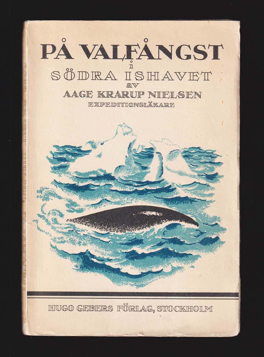 Aage Krarup Nielsen : På valfångst i södra Ishavet