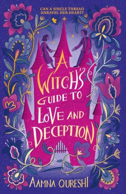 Aamna Qureshi : A Witch's Guide to Love and Deception