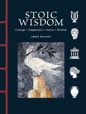 Abbie Headon : Stoic Wisdom