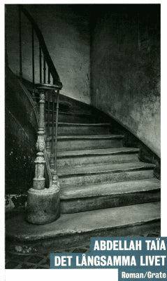 Abdellah Taïa : Det långsamma livet