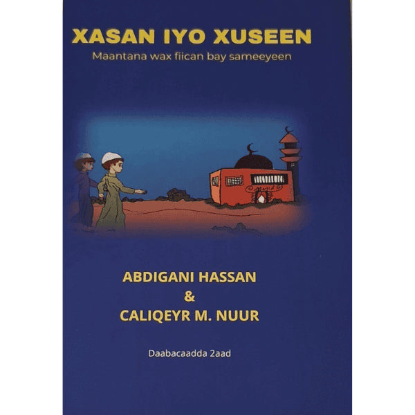 Abdigani, Hassan ; Nuur, Caliqeyr M. : Xasan iyo Xuseen