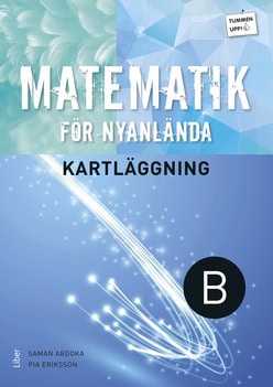 Abdoka, Saman ; Eriksson, Pia : Tummen upp! Matematik kartläggning för nyanlända B