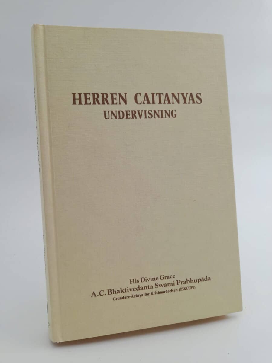 Abhaya Carana Bhaktivedanta Swami : Herren Caitanyas undervisning