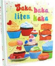 Abigail Wheatley : Baka, baka liten kaka