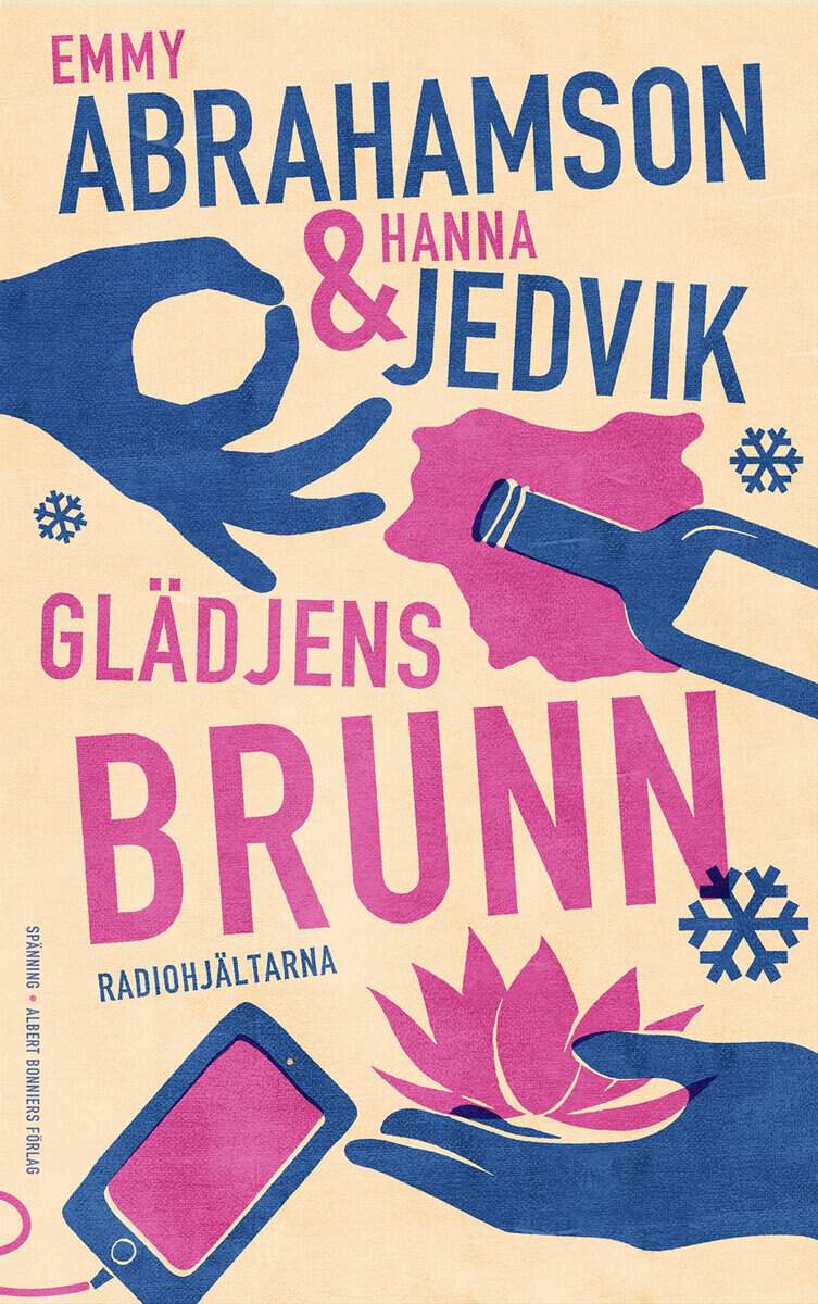 Abrahamson, Emmy ; Jedvik, Hanna : Glädjens brunn