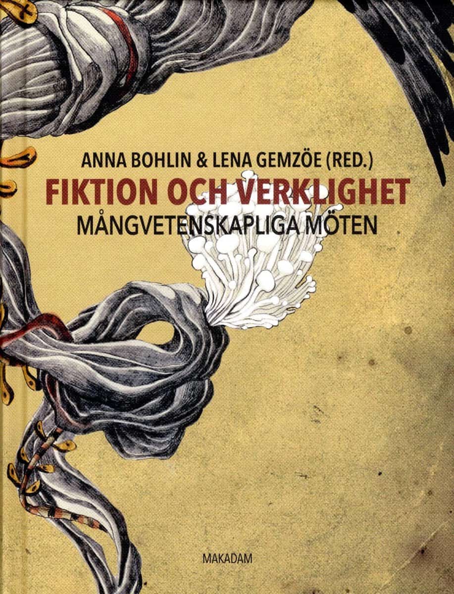 Abrahamsson, Elin ; Ambjörnsson, Fanny ; Back Danielsson, Ing-Marie ; Becker, Karin ; Bohlin, Anna ; Brecevic´, Geska ; Gemzöe, Lena ; Grandin, Ingemar ; Karlsson, Maria ; Lindén, Claudia ; Olsson, Annika ; Svensson, Ingeborg : Fiktion och verklighet