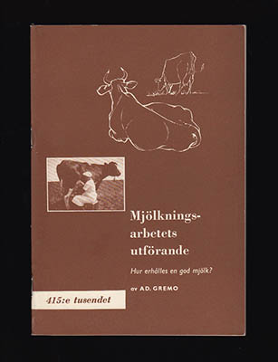 Ad. Gremo : Mjölkningsarbetets utförande