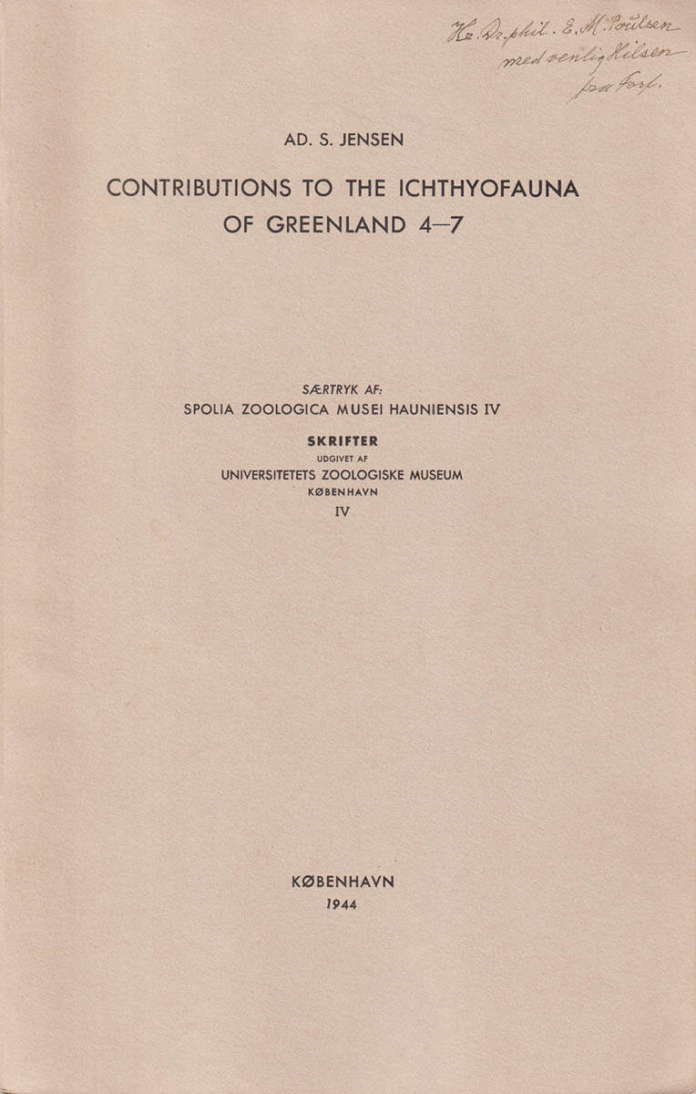 Ad. S. Jensen : Contributions to the ichthyofauna of Greenland. 1-3 + 4-7 (av 24) (dedikation)