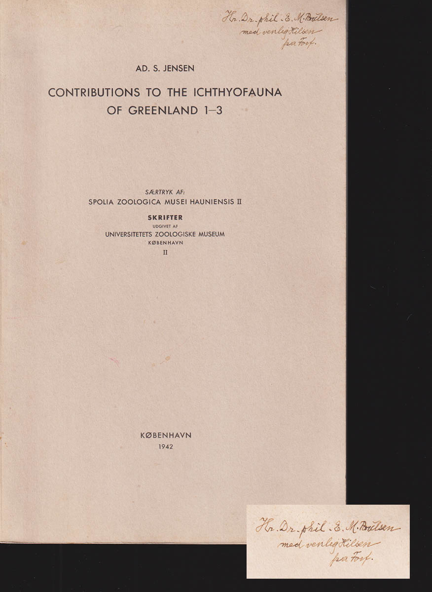 Ad. S. Jensen : Contributions to the ichthyofauna of Greenland. 1-3 + 4-7 (av 24) (dedikation)