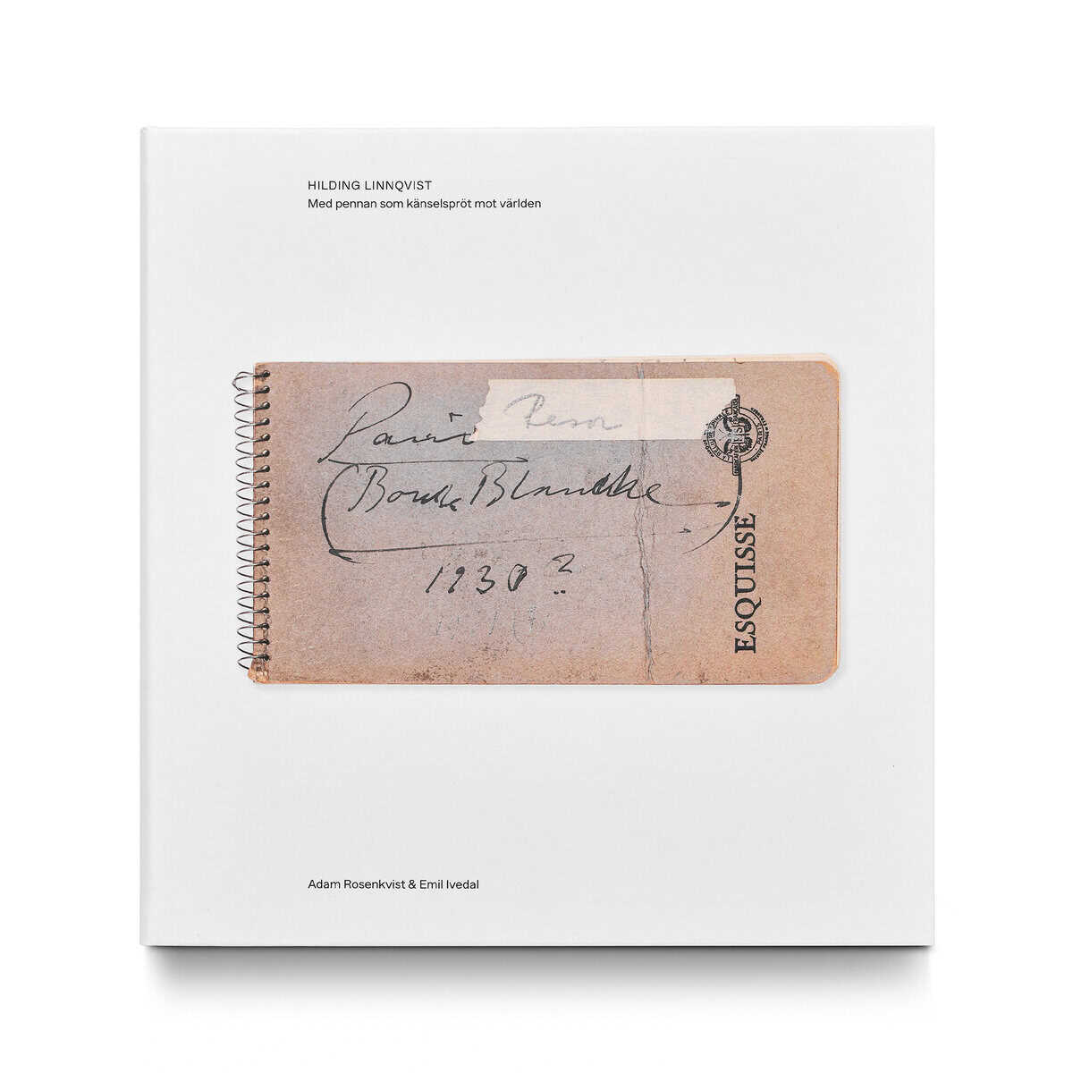 Rosenkvist, Adam ; Ivedal, Emil : Hilding Linnqvist : med pennan som känselspröt mot världen