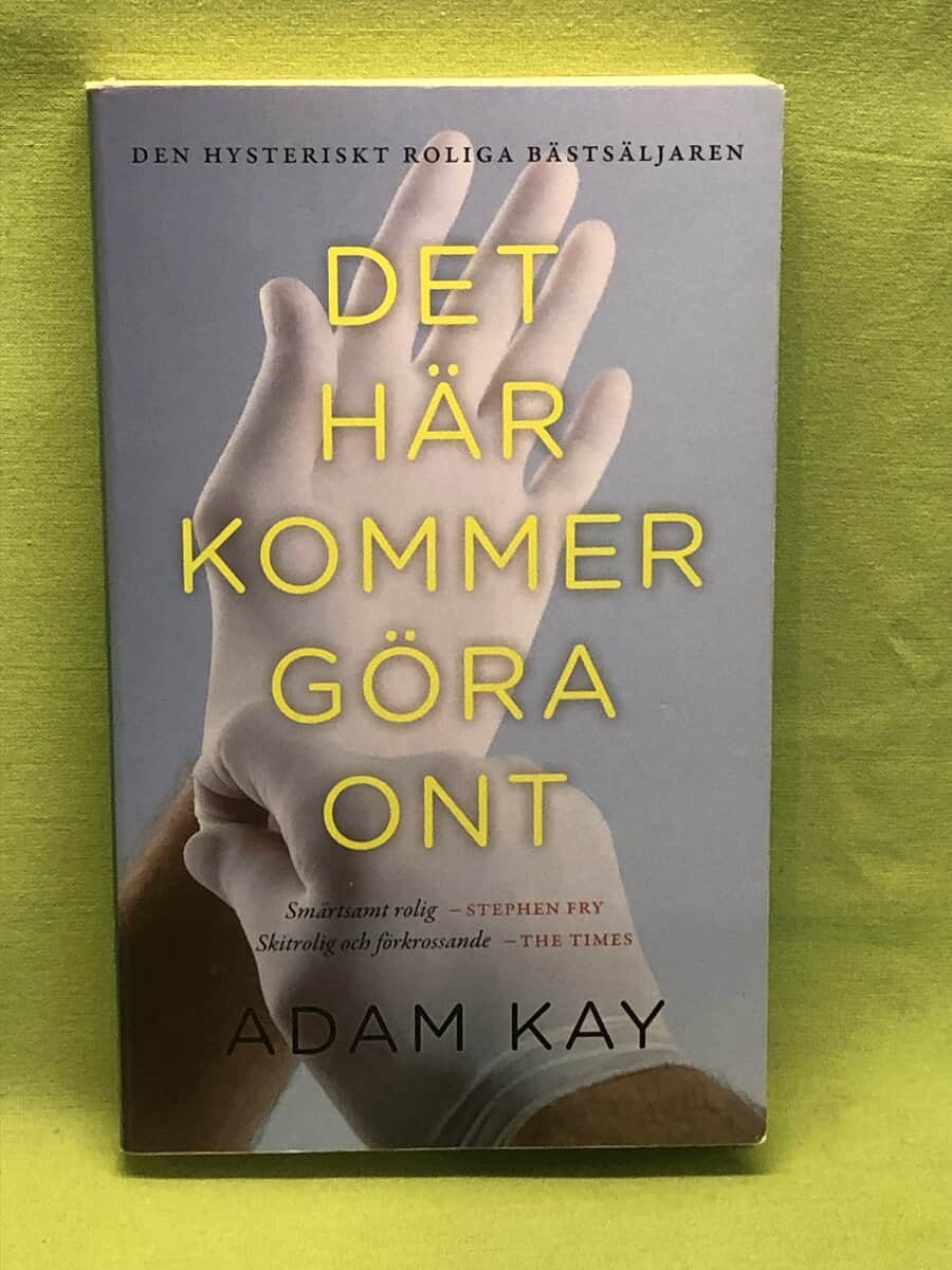 Adam Kay : Det här kommer göra ont