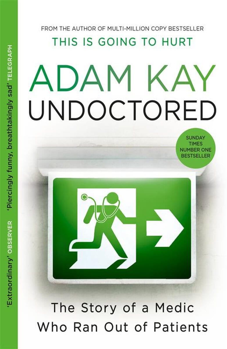 Adam Kay : Undoctored