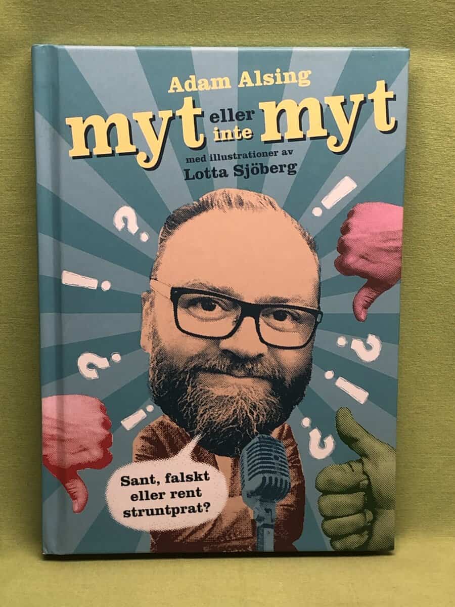 Alsing, Adam, Malm, P. D. : Myt eller inte myt
